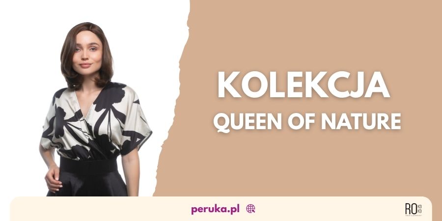 Queen of Nature - perfekcja w każdym detalu